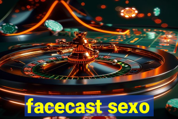 facecast sexo